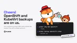 Free backup for KubeVirt VMs and OpenShift